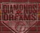 Diamonds and Dreams